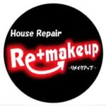 補修屋 Re+makeup-ﾘﾒｲｸｱｯﾌﾟ-